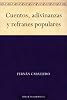 Cuentos, adivinanzas y refranes populares