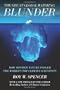 The Great Global Warming Blunder: How Mother Nature Fooled the World's Top Climate Scientists