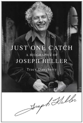 Just One Catch: A Biography of Joseph Heller