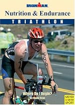 Nutrition and Endurance: Where Do I Begin? (Ironman)