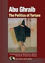 Abu Ghraib: The Politics of Torture (The Terra Nova Series)
