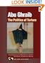Abu Ghraib: The Politics of Torture (Terra Nova Series)
