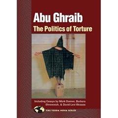 Abu Ghraib: The Politics of Torture (Terra Nova Series)