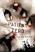 Patient Zero: A Joe Ledger Novel