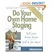 Do Your Own Home Staging (Self-Counsel Press Reference)