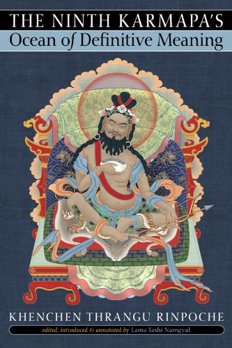 The Ninth Karmapa's Ocean of Definitive Meaning