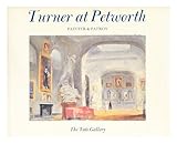 Turner at Petworth : painter & patron