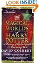 The Magical Worlds of Harry Potter: A Treasury of Myths, Legends, and Fascinating Facts