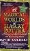 The Magical Worlds of Harry Potter (revised edition)