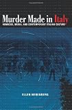 Murder Made in Italy: Homicide, Media, and Contemporary Italian Culture