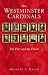 The Westminster Cardinals: The Past and the Future