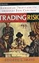 Trading Risk: Enhanced Profitability Through Risk Control (Wiley Trading)