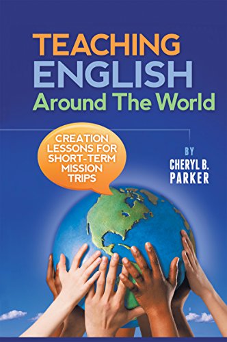 Teaching English Around the World: Creation Lessons for Short-term Mission Trips