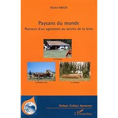 Paysans du monde : Parcours d'un agronome au service de la terre