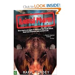 Animal Pharm: One Man�s Struggle to Discover the Truth about Mad Cow Disease and Variant CJD
