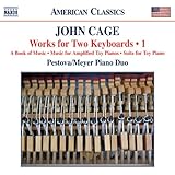 Cage: Works for Two Keyboards, Vol. 1 - A Book of Music; Music for Amplified Toy Pianos; Suite for Toy Piano