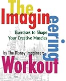 The Imagineering Workout: Excercises To Shape Your Creative Muscles (0786855541) by Van Pelt, Peggy