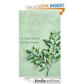 Shortcuts to Inner Peace: 70 Simple Paths to Everyday Serenity
