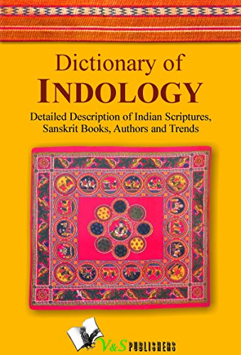 Dictionary of Indology: Detailed description of indian scriptures, sanskrit books, author and trends