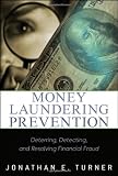Money Laundering Prevention: Deterring, Detecting, and Resolving Financial Fraud
