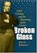 Books : Broken Glass: Caleb Cushing & the Shattering of the Union (Civil War in the North)