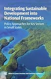 Integrating sustainable development into national frameworks : policy approaches for key sectors in small states