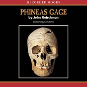 Phineas Gage: A Gruesome but True Story About Brain Science | [John Fleischman]