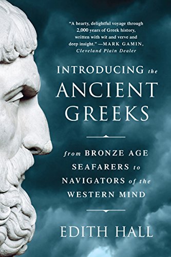 Introducing the Ancient Greeks: From Bronze Age Seafarers to Navigators of the Western Mind cover