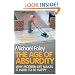 The Age of Absurdity: Why Modern Life Makes it Hard to be Happy