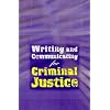 Writing and Communicating for Criminal Justice