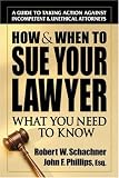 How & When to Sue Your Lawyer: What You Need to Know