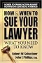 How & When to Sue Your Lawyer: What You Need to Know