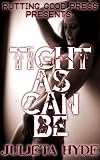 Tight As Can Be (Hot Action)