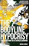 The bodyline hypocrisy : conversations with Harold Larwood