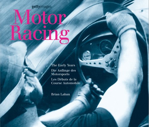 Image of: Motor Racing: The Early Years / Die Anfange Des Motorsports / Les Debuts De La Course Automobile