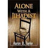 AloneWithaJihadist:ABiblicalResponsetoHolyWar