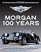 Morgan 100 Years The Official History Of The Worlds Greatest Sports Car