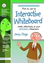 How to Use an Interactive Whiteboard Really Effectively in your Secondary Classroom