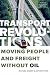 Transport Revolutions: Moving People and Freight Without Oil