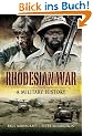 Rhodesian War: A Military History