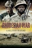 RHODESIAN WAR, THE