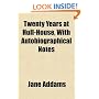 Twenty Years at Hull-House, With Autobiographical Notes