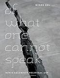 Of what one cannot speak : Doris Salcedo's political art