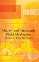 Micro- and Nanoscale Fluid Mechanics: Transport in Microfluidic Devices
