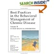 Best Practices in the Behavioral Management of Chronic Disease, Volume II: Other Medical Disorders by  Jodie A. Trafton and William P. Gordon