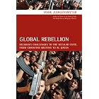 Global Rebellion: Religious Challenges to the Secular State, from Christian Militias to al Qaeda... by Mark Juergensmeyer