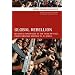 Global Rebellion: Religious Challenges to the Secular State, from Christian Militias to al Qaeda (Comparative Studies in Religion and Society)