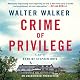 Crime of Privilege: A Novel