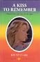 A Kiss to Remember (Rainbow Romance)