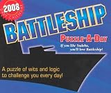 Battleship Puzzle-a-Day 2008 Box Calendar; ISBN: 1416214771; by: <b>Battleship</b>